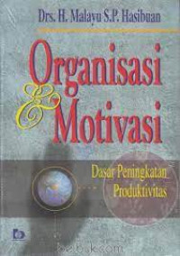 Image of Organisasi dan Motivasi: Dasar Peningkatan Produktivitas