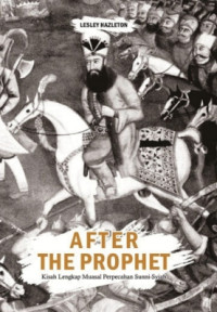 Image of After The Prophet: Kisah Lengkap Muasal Perpecahan Sunni-Syiah