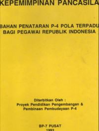 Image of Kepemimpinan Pancasila : Bahan Penataran p-4 pola terpadu bagi pegawai republik indonesia