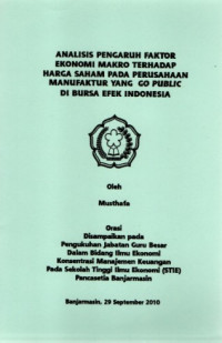 Image of Analisis Pengaruh Faktor Ekonomi Makro Terhadap Harga Saham Pada Perusahaan Manufaktur yang Go Public Di Bursa Efek Indonesia