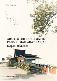 Image of Arsitektur Bioklimatik Pada Rumah Adat Banjar Gajah Baliku