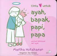 Image of Cinta untuk ayah, bapak, papi, papa : warisan kehidupan dari ayah