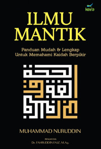 Image of Ilmu Mantik : Panduan Mudah & Lengkap Untuk Memahami Kaidah Berpikir