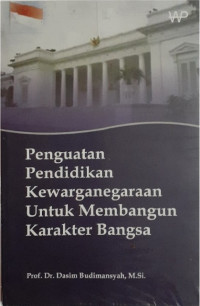 Image of Penguatan Pendidikan Kewarganegaraan untuk Membangun Karakter Bangsa