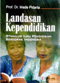 Image of Landasan Kependidikan :  stimulasi ilmu pendidikan bercorak Indonesia
