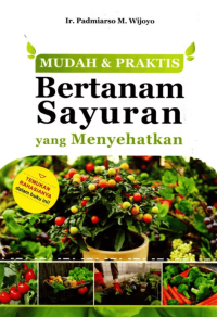 Image of Mudah dan Praktis Bertanam Sayuran yang Menyehatkan