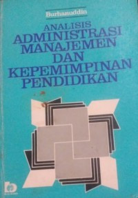 Image of Analisis Administrasi Manajemen Dan Kepemimpinan Pendidikan