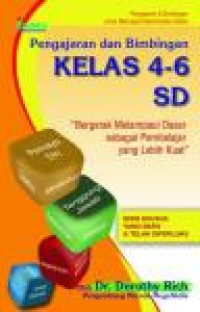 Image of Pengajaran dan Bimbingan Kelas 4-6 SD : Bergerak Melampaui Dasar sebagai Pembelajar yang Lebih Kuat