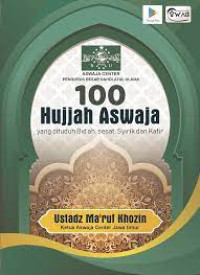 Image of 100 Hujjah Aswaja : yang dituduh bid'ah, sesat, syirik dan kafir.