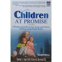 Image of Children at promise : 9 prinsip untuk membantu anak-anak sukses di dunia yang penuh risiko