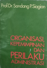 Image of Organisasi Kepemimpinan dan Perilaku Administrasi