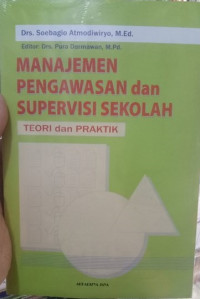 Image of Manajemen Pengawasan dan Supervisi Sekolah. Teori dan Praktik