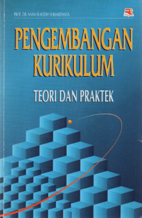 Image of Pengembangan Kurikulum : Teori dan Praktek