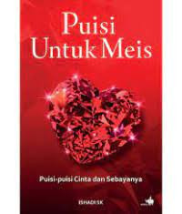 Image of Puisi untuk meis : Puisi-puisi cinta dan sebayanya
