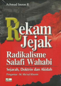 Image of (E) Rekam Jejak Radikalisme Salafi Wahabi: Sejarah, Doktrin dan Akidah