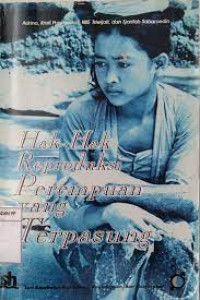 Image of Hak-Hak Reproduksi Perempuan Yang Terpasung