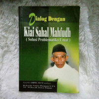 Image of Dialog dengan Kiai Sahal Mahfudh : solusi problematika umat