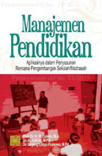 Image of Manajemen pendidikan : aplikasinya dalam penyusunan rencana pengembangan sekolah/madrasah